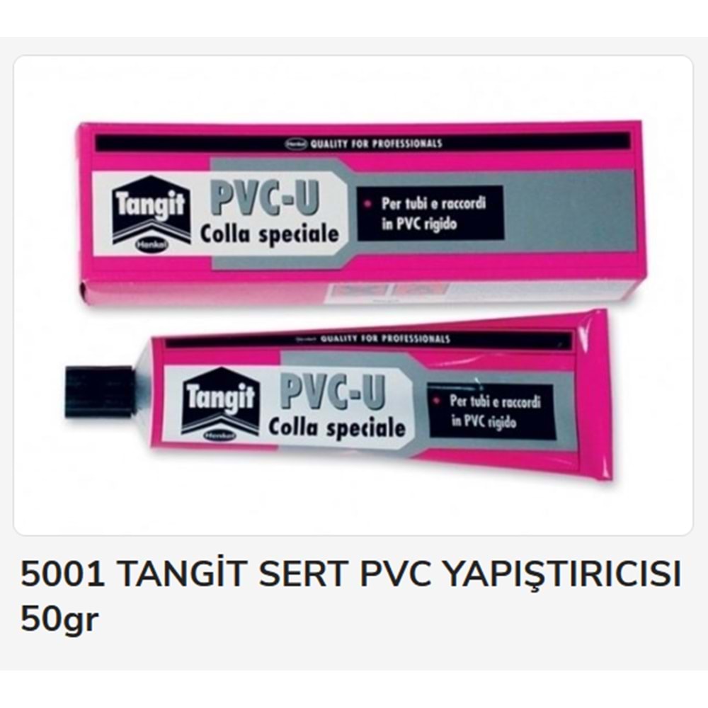 5001 TANGİT SERT PVC YAPIŞTIRICISI 50gr