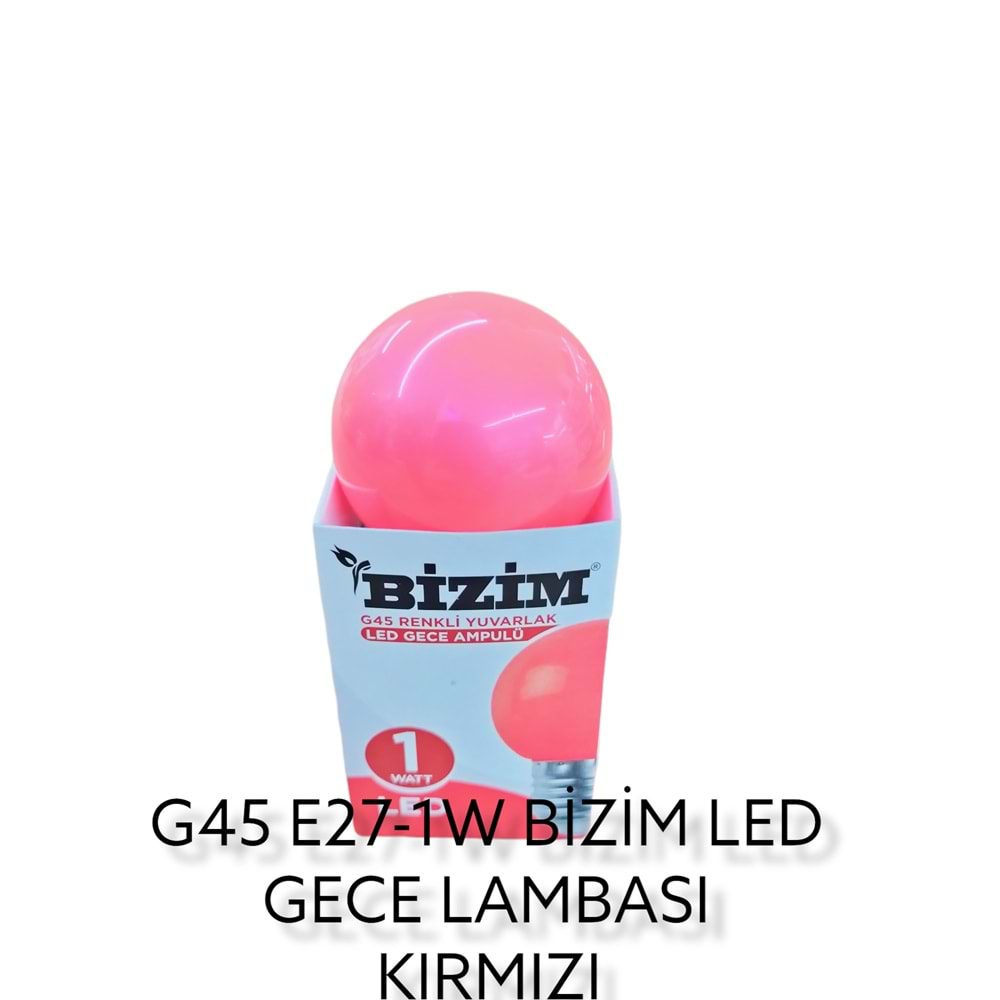 G45 E27-1W BİZİM LED GECE LAMBASI - Kırmızı