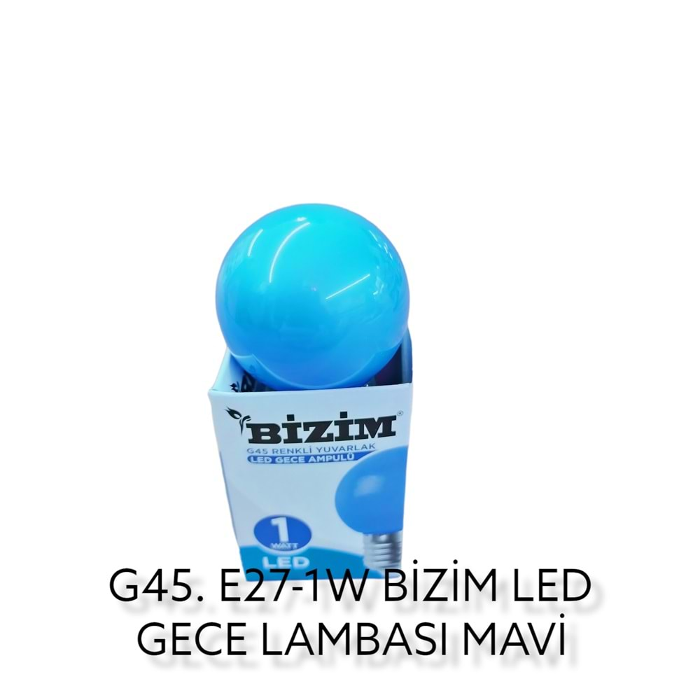 G45 E27-1W Bizim Led Gece Lambası - Mavi