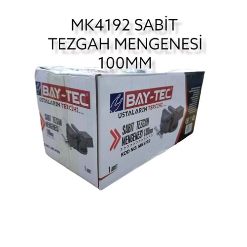 MK4192 BAY-TEC SABİT TEZGAH MENGENESİ 100mm